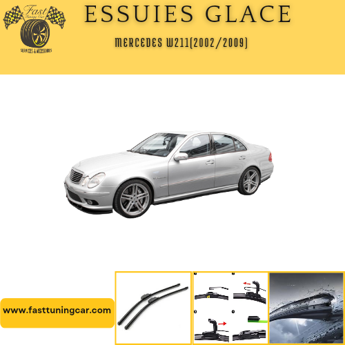 Essuies glace avant Mercedes W211(2002/2009)