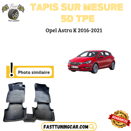 Tapis sur mesure 5D TPE Opel Astra K 2016-2021