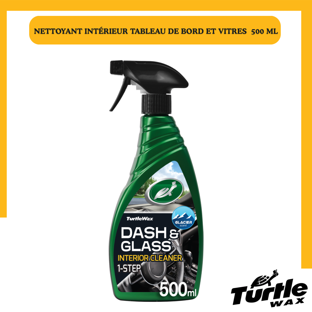 NETTOYANT INTÉRIEUR DASH & GLASS – TABLEAU DE BORD & VITRES Turtle Wax, 500 ML