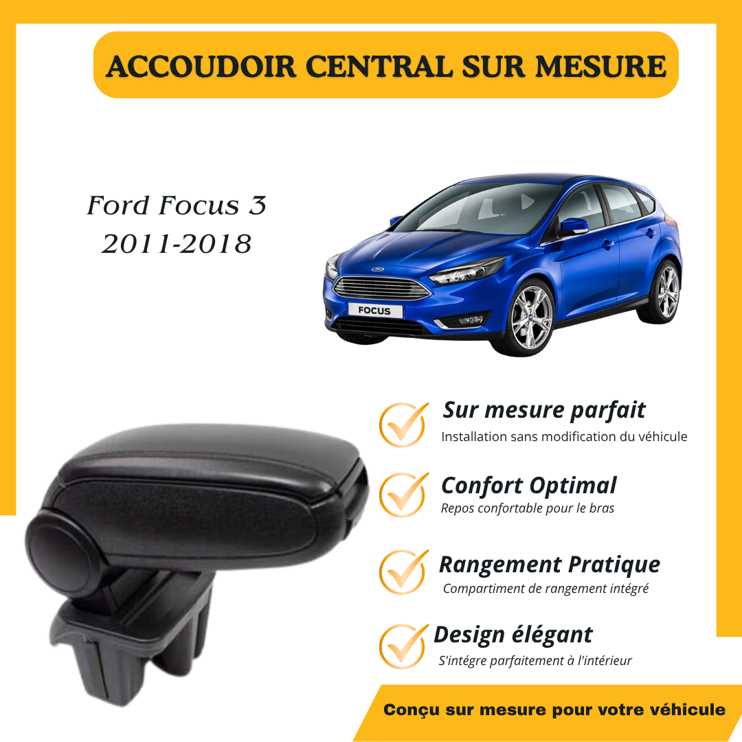 Accoudoir sur mesure Ford focus 2011-2018